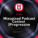 oxaxa - Mixupload Podcast Contest