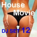 House Movie # 12 - The DJ Set House of "Movie Disco" facebook page mixed by MaxDJ (Live Set)