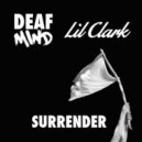 DeafMind & Lil Clark - Surrender
