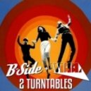 B-Side & WBBL - 2 Turntables