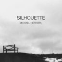Michael Herrera - Silhouette