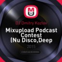 DJ Dmitry Kozlov - Mixupload Podcast Contest
