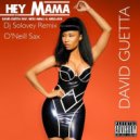 David Guetta feat. Nicki Minaj & Afrojack - Hey Mama (DJ Solovey & O\'Neill Sax Extended Remix) (DJ Solovey & O\'Neill Sax Extended Remix)