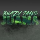 BeazyTymes - Juana