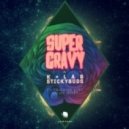 K+Lab, Stickybuds feat. Laughton Kora & Bailey Wiley - Super Gravy
