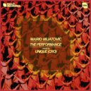 Mario Mijatovic - The Performance (Unique (CRO) Remix)