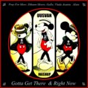 Pray For More, Dihann Moore, Gallo, Vlada Asanin, Alaia - Gotta Get There & Right Now (UUSVAN Mashup)
