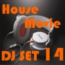 House Movie # 14 - The DJ Set House of "Movie Disco" facebook page mixed by MaxDJ