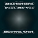 Barbitura feat. MC Vee - Blown Out