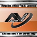 Margo Fly & InWinter & CJ Stereogun - Summer Morning