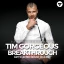 Tim Gorgeous - Breakthrough