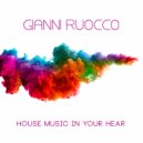Gianni Ruocco - House Music In Your Heart (Erick Le Funk Remix)
