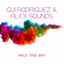 Gui Rodriguez & Alex Sounds - Walk This Way