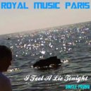 Royal Music Paris - I Feel A Lie Tonight