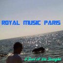 Royal Music Paris - I Feel A Lie Tonight