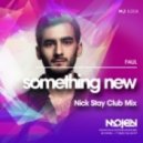 Faul - Something New (Nick Stay Club Mix) (Radio Edit)