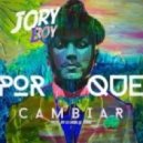 Jory Boy - Por Que Cambiar (Original mix)