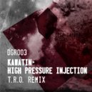 Kawatin, T.R.O. - High Pressure Injection (T.R.O. Remix)