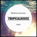Dj Eterno - Tropical House