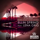 Ellin Spring Feat. Lena Grig - Let Me Know