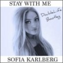 Sofia Karlberg - Stay With Me