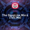 Ma3x - The DeepLine Mix 6