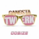 Gosize - Gangsta Twerk