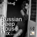 Dvj Vetroff - Russian Deep House Mix'2015