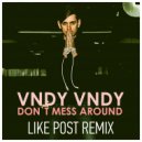 Vndy Vndy - Don't Mess Around