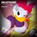 2blastguns - Front Your Lips