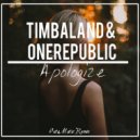 Timbaland feat. OneRepublic - Apologize