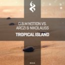OBM Notion, Arczi & Nikolauss - Tropical Island
