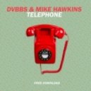 DVBBS & Mike Hawkins - Telephone (Saymyname Remix)