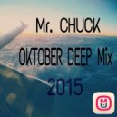 Mr. Chuck - Oktober Deep Mix 2015