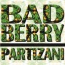Bad Berry - Partizani