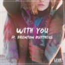LYAR - With You (ft. Brenton Mattheus)