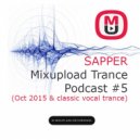 Sapper - Mixupload Trance Podcast #5