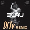 3LAU feat. Bright Lights - How You Love Me (DFLV Remix)
