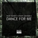 Rare Kandy, Ghost Channels - Dance For Me