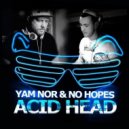 Yam Nor & No Hopes - Acid Head