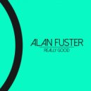 Alan Fuster - Really Good