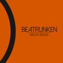 Beatrunken - Knock Knock (Original Mix)
