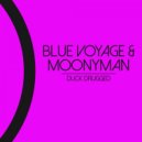 Blue Voyage, MoonyMan - Time & Effect