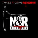 Thaes x Crwl - Revenge