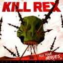 Kill Rex - Sucker