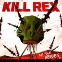 Kill Rex - Rumble (Original Mix)
