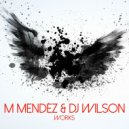 M Mendez & Dj Wilson - Don\'t Stop (Original Mix)