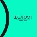 Eduardo F, Peal Steph - Mnml Mex (Peal Steph Remix)