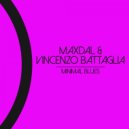 Maxdal, Vincenzo Battaglia, Mac Vaughn - Minimal Blues (Mac Vaughn Remix)