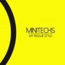 Minitechs - My Reggae Style